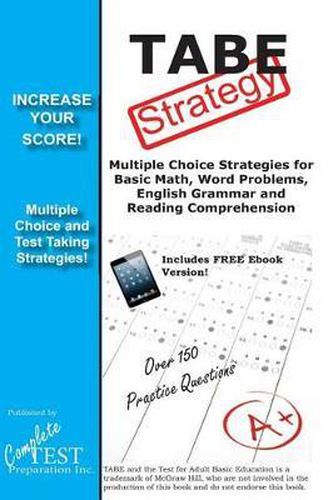 Cover image for TABE Strategy: : Winning Multiple Choice Strategy for the Test for Adult Basic Education Exam