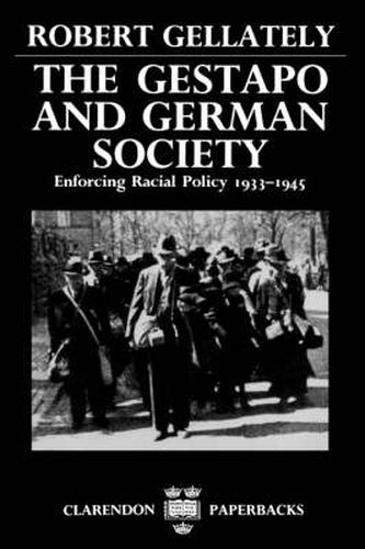 Cover image for The Gestapo and German Society: Enforcing Racial Policy 1933-1945