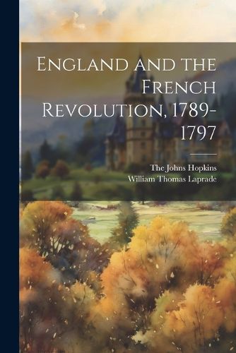 England and the French Revolution, 1789-1797