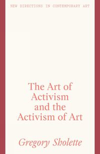 Cover image for The Art of Activism and the Activism of Art