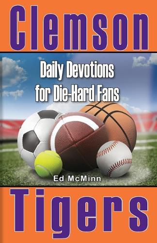 Cover image for Daily Devotions for Die-Hard Fans Clemson Tigers