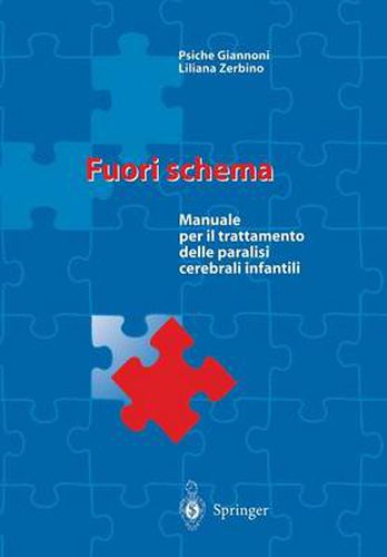 Cover image for Fuori Schema: Manuale Per Il Trattamento Delle Paralisi Cerebrali Infantili
