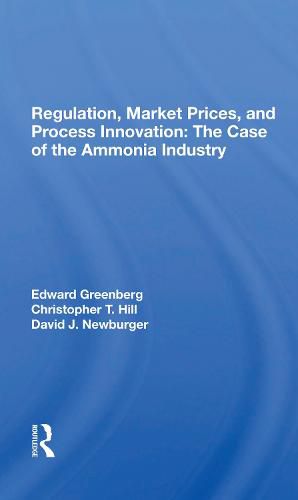 Regulation, Market Prices, And Process Innovation: The Case Of The Ammonia Industry