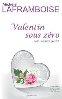 Cover image for Valentin Sous Z ro: Une Romance Glac e!