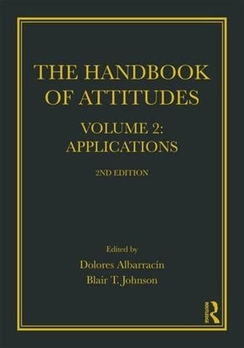 Cover image for The Handbook of Attitudes: Volume 2: Applications