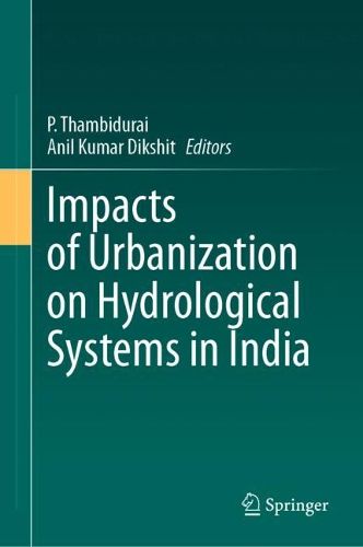 Cover image for Impacts of Urbanization on Hydrological Systems in India