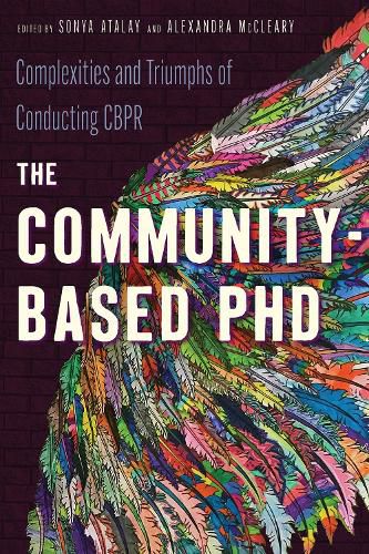 Cover image for The Community-Based PhD: Complexities and Triumphs of Conducting CBPR