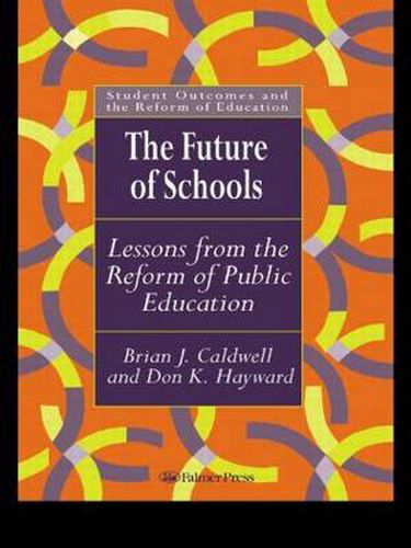 Cover image for The Future Of Schools: Lessons From The Reform Of Public Education