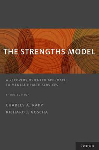 Cover image for The Strengths Model: A Recovery-Oriented Approach to Mental Health Services