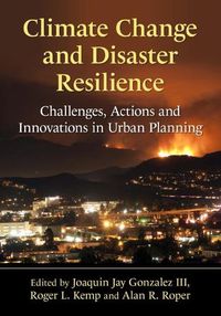 Cover image for Climate Change and Disaster Resilience: Challenges, Actions and Innovations in Urban Planning