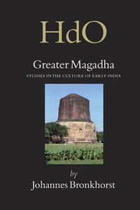 Cover image for Greater Magadha: Studies in the Culture of Early India