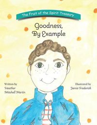 Cover image for Goodness, By Example