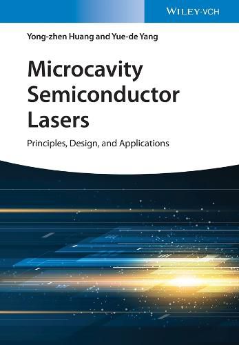 Microcavity Semiconductor Lasers -Principles, Design and Applications