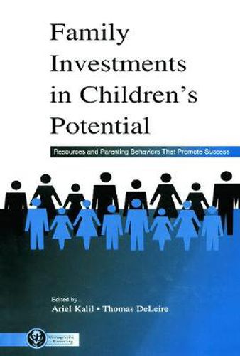 Cover image for Family Investments in Children's Potential: Resources and Parenting Behaviors That Promote Success