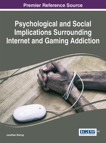 Cover image for Psychological and Social Implications Surrounding Internet and Gaming Addiction