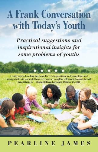 Cover image for A Frank Conversation with Today's Youth: Practical Suggestions and Inspirational Insights for Some Problems of Youths