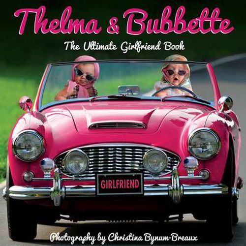 Cover image for Thelma & Bubbette: The Ultimate Girlfriend Book