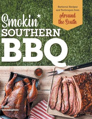 Cover image for Smokin' Southern BBQ: Barbecue Recipes and Techniques from Around the South