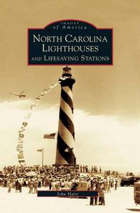 Cover image for North Carolina Lighthouses and Lifesaving Stations