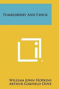 Cover image for Tumbleberry and Chick