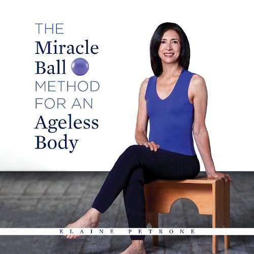 Cover image for Miracle Ball Method for an Ageless Body