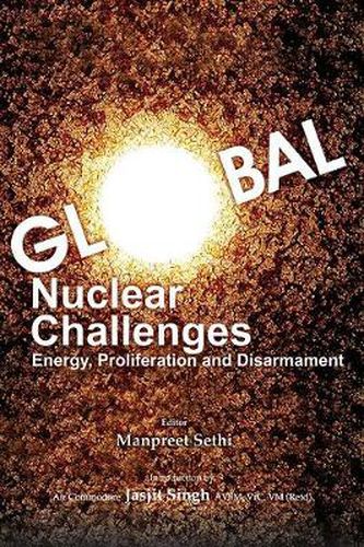 Cover image for Global Nuclear Challenges: Energy, Proliferation and Disarmament