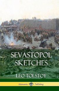 Cover image for Sevastopol Sketches (Crimean War History) (Hardcover)