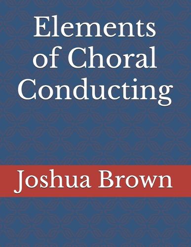 Cover image for Elements of Choral Conducting