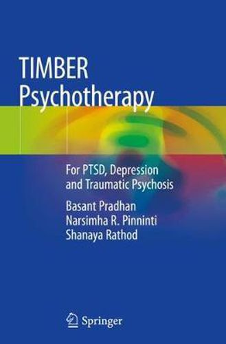 Cover image for TIMBER Psychotherapy: For PTSD, Depression and Traumatic Psychosis