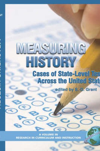 Cover image for Measuring History: Cases of State-level Testing Across the United States