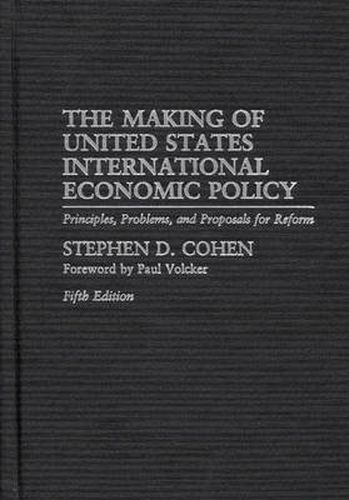 Cover image for The Making of United States International Economic Policy: Principles, Problems, and Proposals for Reform, 5th Edition