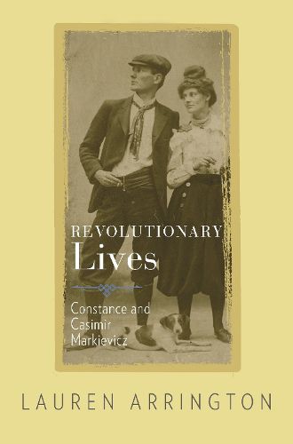 Cover image for Revolutionary Lives: Constance and Casimir Markievicz