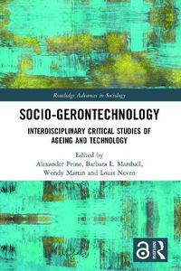 Cover image for Socio-gerontechnology: Interdisciplinary Critical Studies of Ageing and Technology