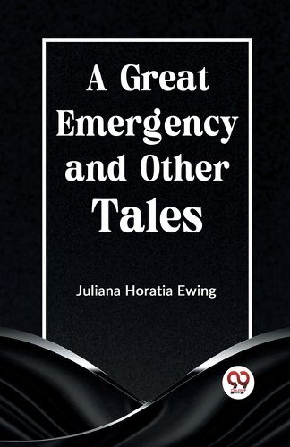 A Great Emergency and Other Tales