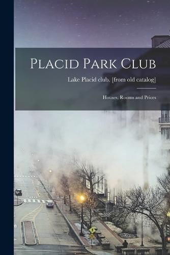 Cover image for Placid Park Club; Houses, Rooms and Prices