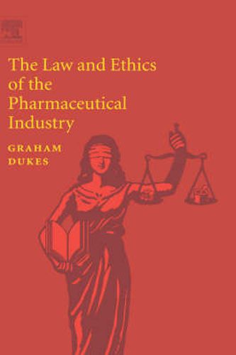 Cover image for The Law and Ethics of the Pharmaceutical Industry
