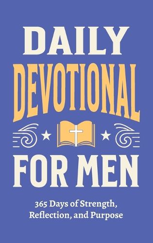 Cover image for Daily Devotional for Men - 365 Days of Strength, Reflection, and Purpose
