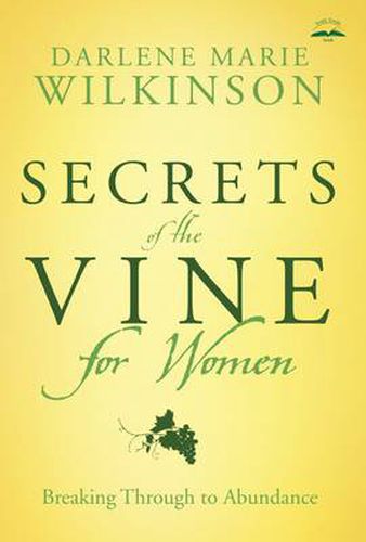 Cover image for Secrets of the Vine for Women: Breaking Through to Abundance