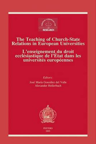 Cover image for The Teaching of Church-state Relations in European Universities - L'enseignement Du Droit Ecclesiastique De L'etat Dans Les Universites Europeennes