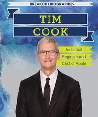 Cover image for Tim Cook: Industrial Engineer and CEO of Apple