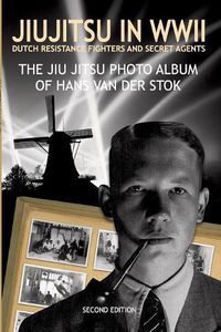 Cover image for Jiujitsu in WWII: Dutch resistants fighter and secret agents