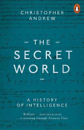 Cover image for The Secret World: A History of Intelligence