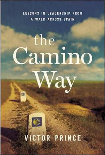 Cover image for The Camino Way: Lessons in Leadership from a Walk Across Spain