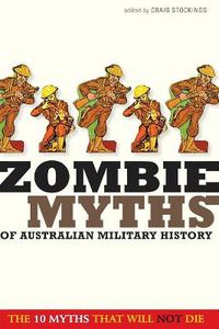 Cover image for Zombie Myths of Australian Military History
