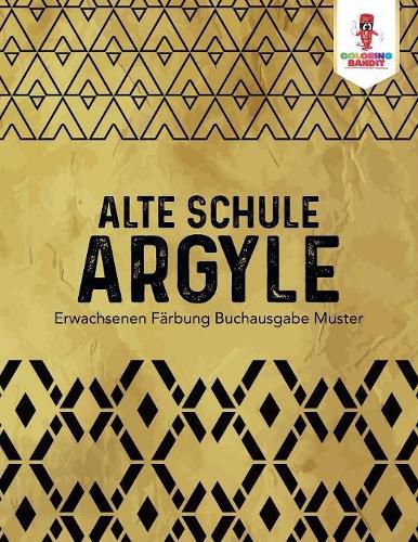 Alte Schule Argyle: Erwachsenen Farbung Buchausgabe Muster