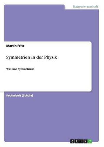 Cover image for Symmetrien in der Physik: Was sind Symmetrien?
