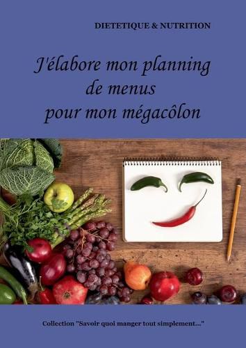 J'elabore mon planning de menus pour mon megacolon