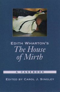 Cover image for Edith Wharton's The House of Mirth: A Casebook