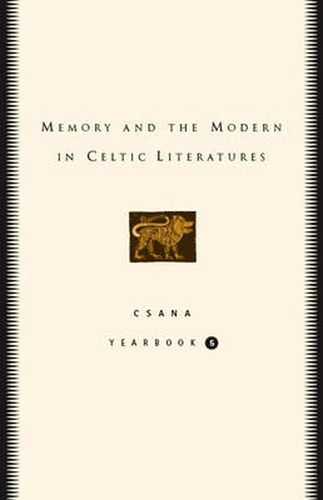 Cover image for Memory and the Modern in Celtic Literatures