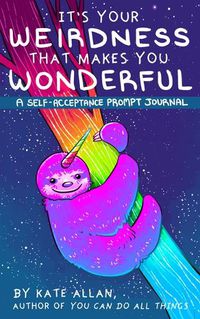 Cover image for It's Your Weirdness that Makes You Wonderful